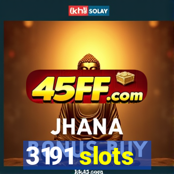 3191 slots